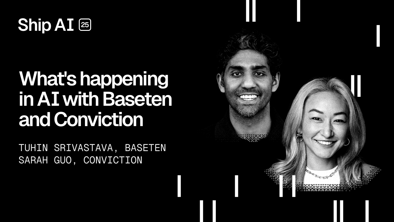 What's happening in AI with Baseten and Conviction