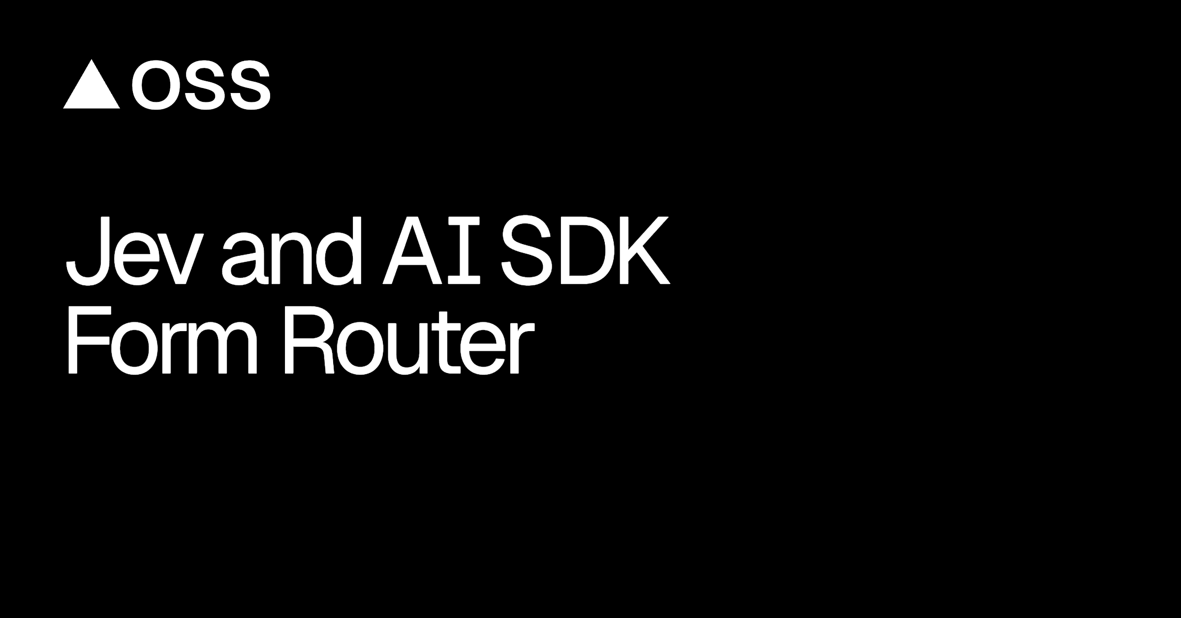 Jev x AI SDK Form Router thumbnail